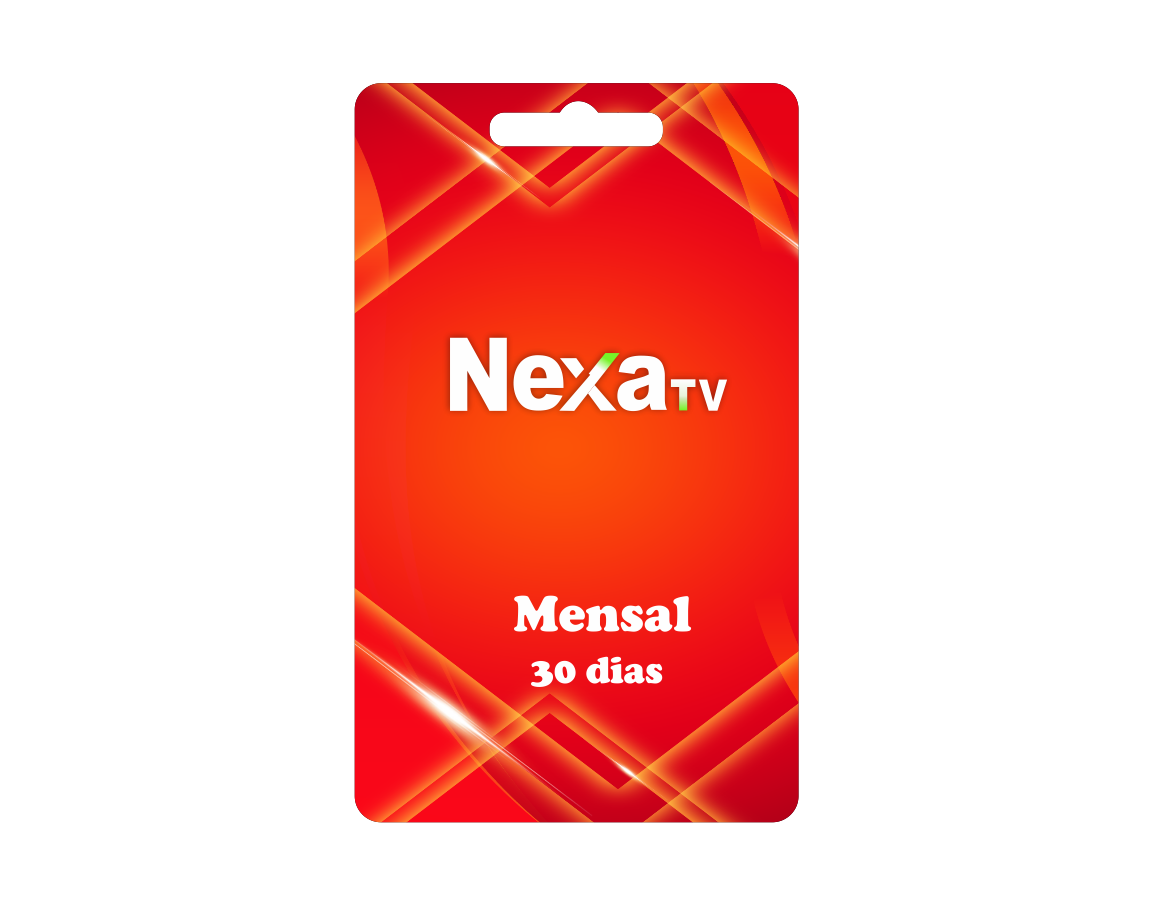 NexaTV = 30 dias